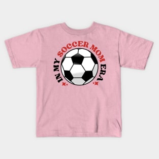 In My Soccer Mom Era Kids T-Shirt